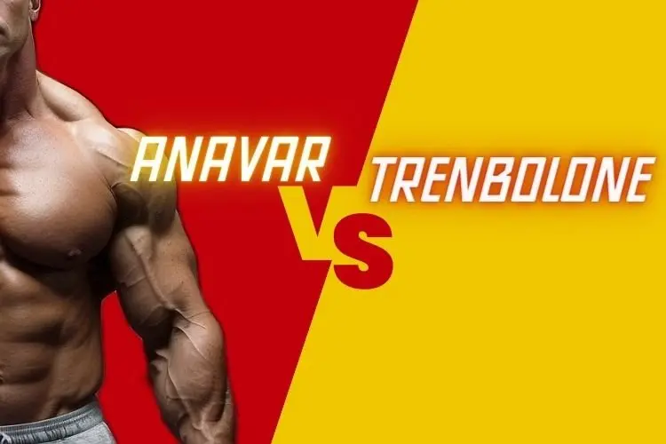 Anavar vs Trenbolone